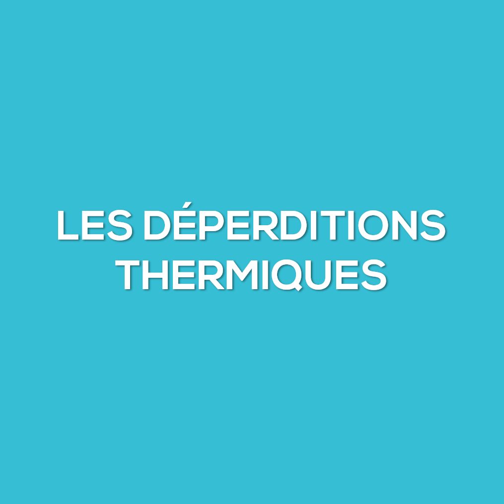 Les déperditions thermiques