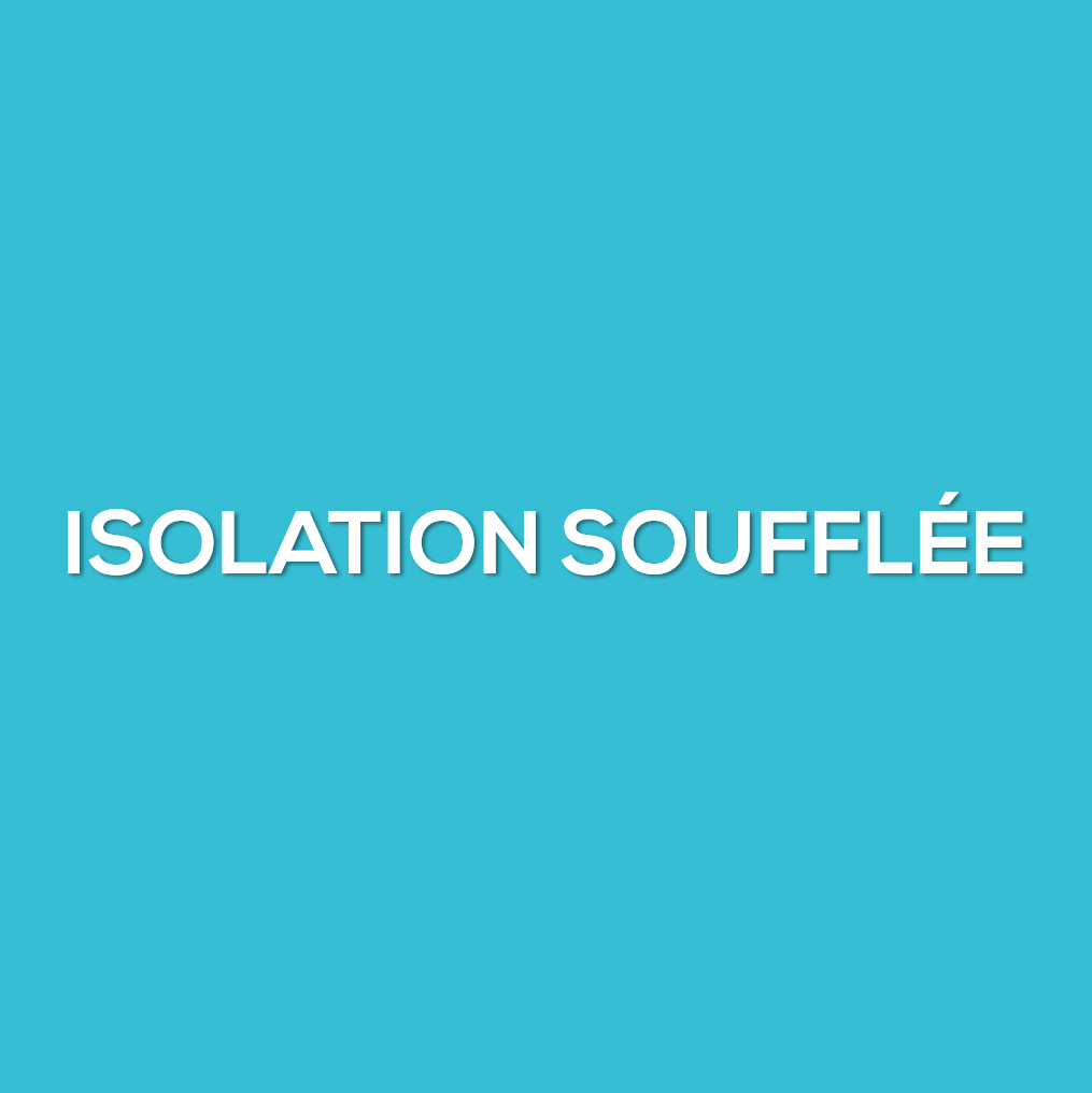 Isolation soufflée
