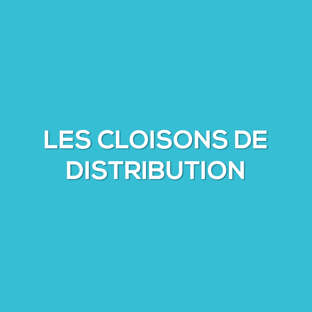 Les cloisons de distribution