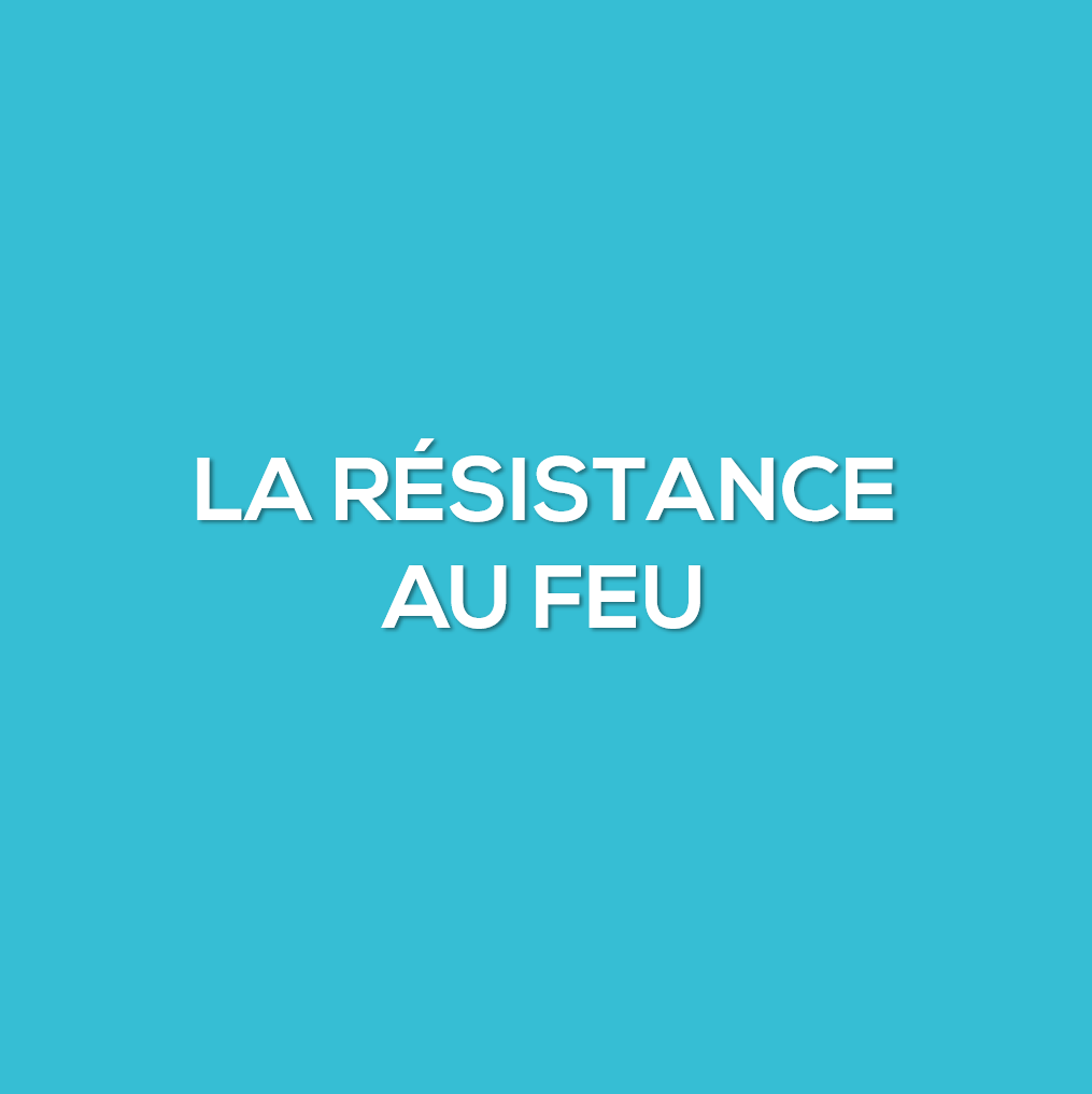 La résistance au feu
