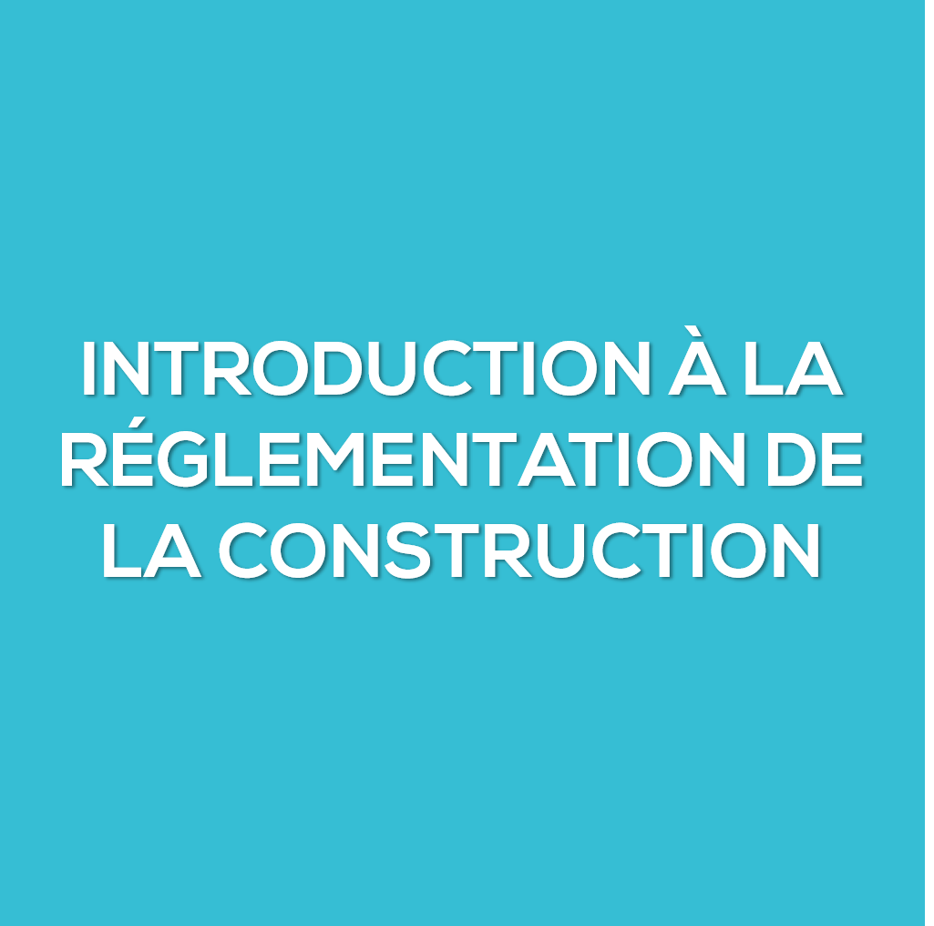Introduction à la réglementation de la construction