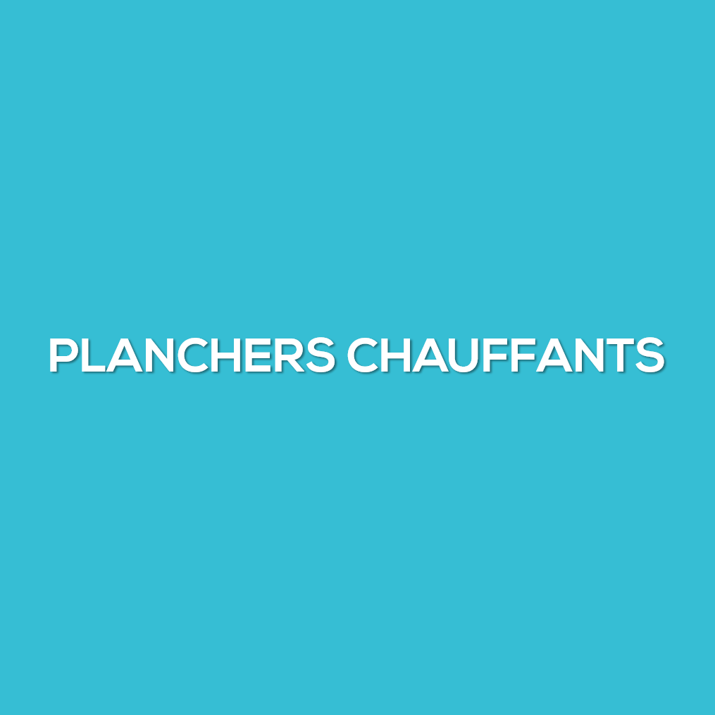 Les planchers chauffants