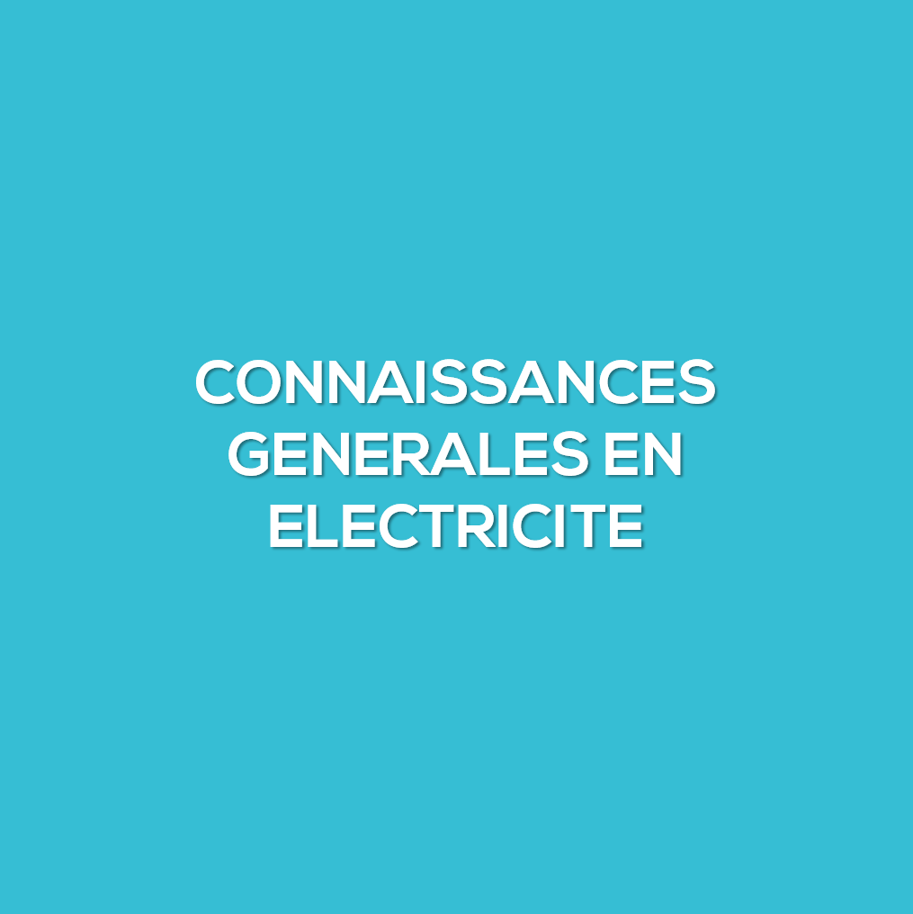 Connaissances générales en électricité