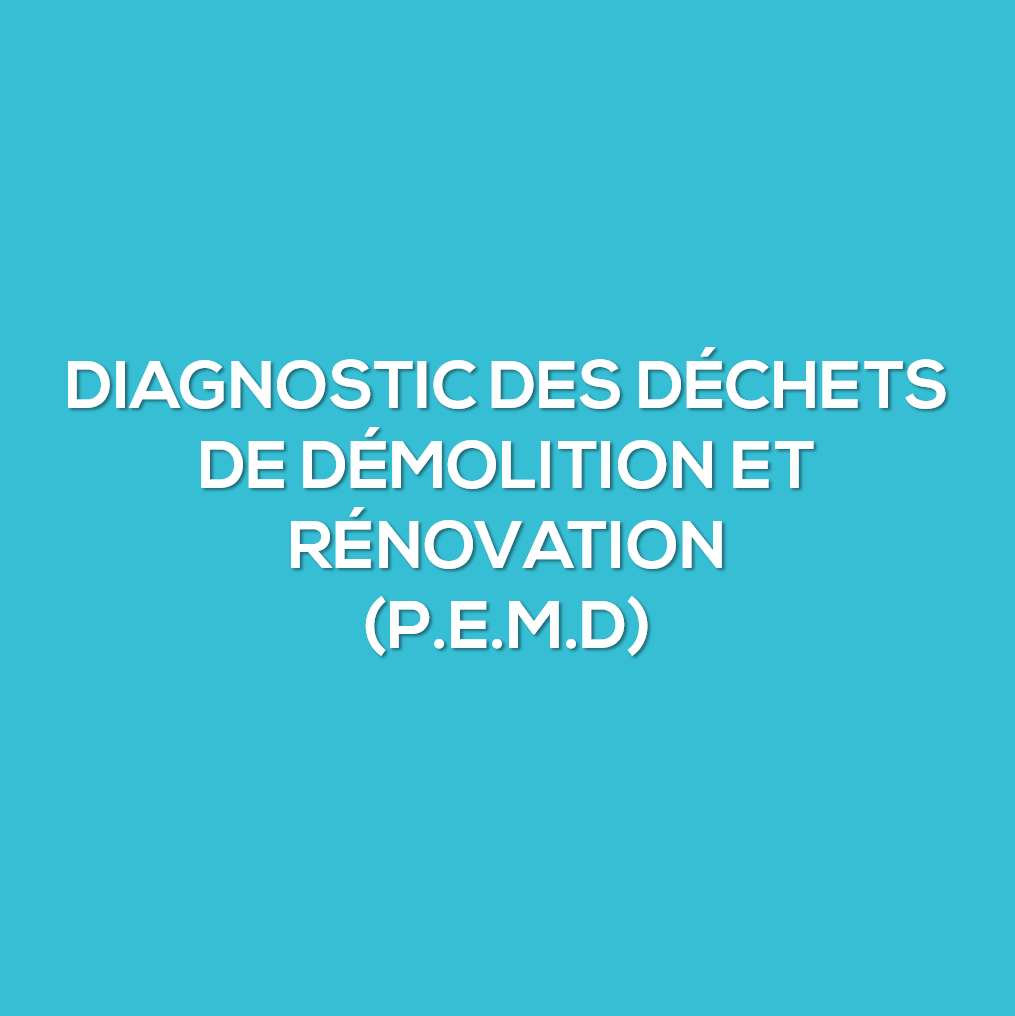 Le diagnostic des déchets de démolition et rénovation (PEMD)