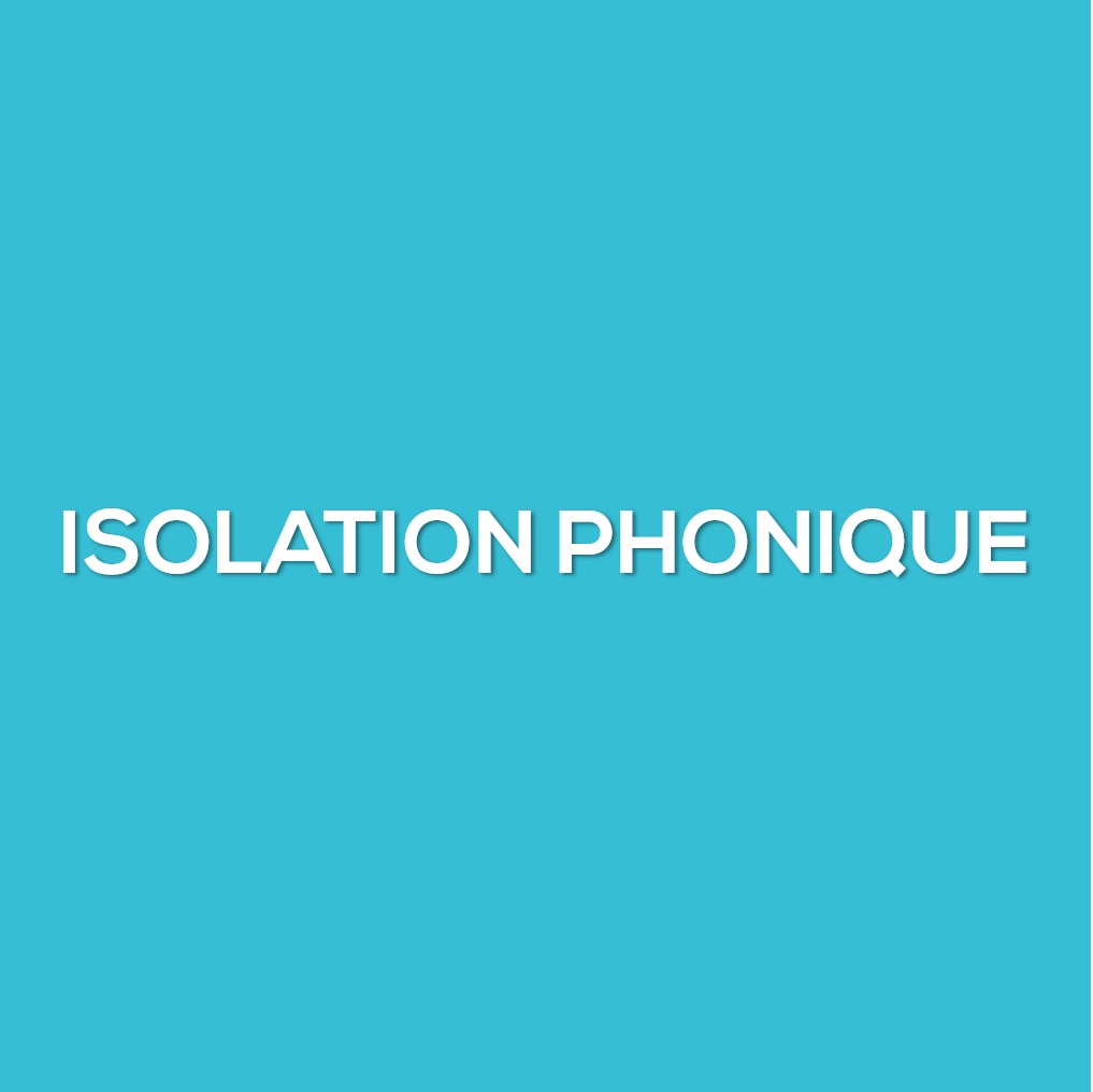 Isolation phonique