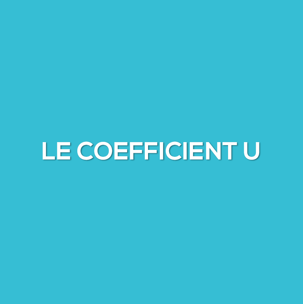 Le coefficient de transmission surfacique U d&