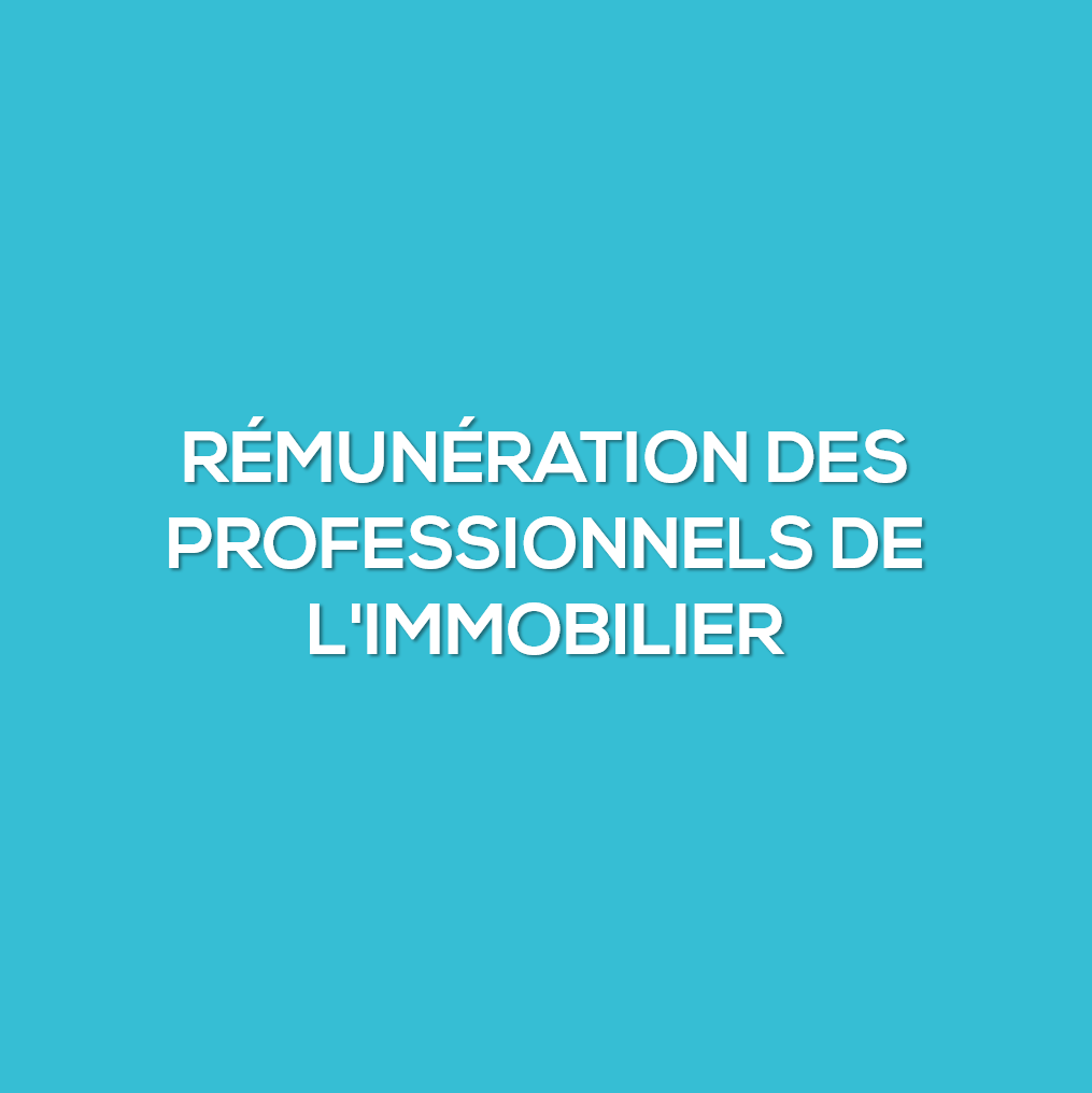 Rémunération des professionnels immobilier
