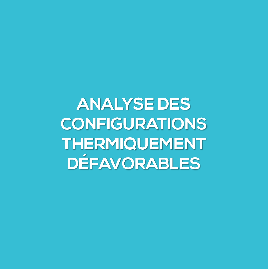 Analyse des configurations thermiquement défavorables