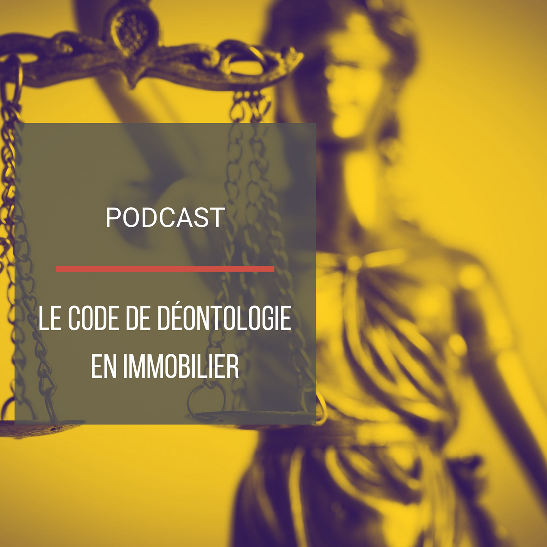 Podcast : Le code de déontologie immobilier