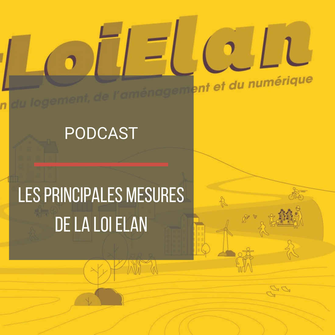 Podcast : Les principales mesures de la loi Elan