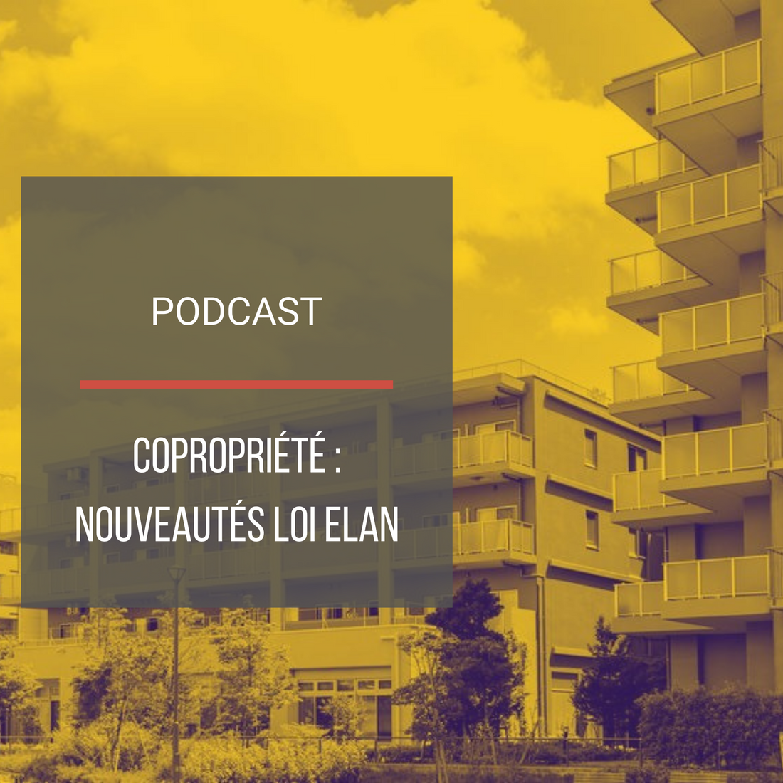 Podcast : Copropriétés : nouveautés loi Elan