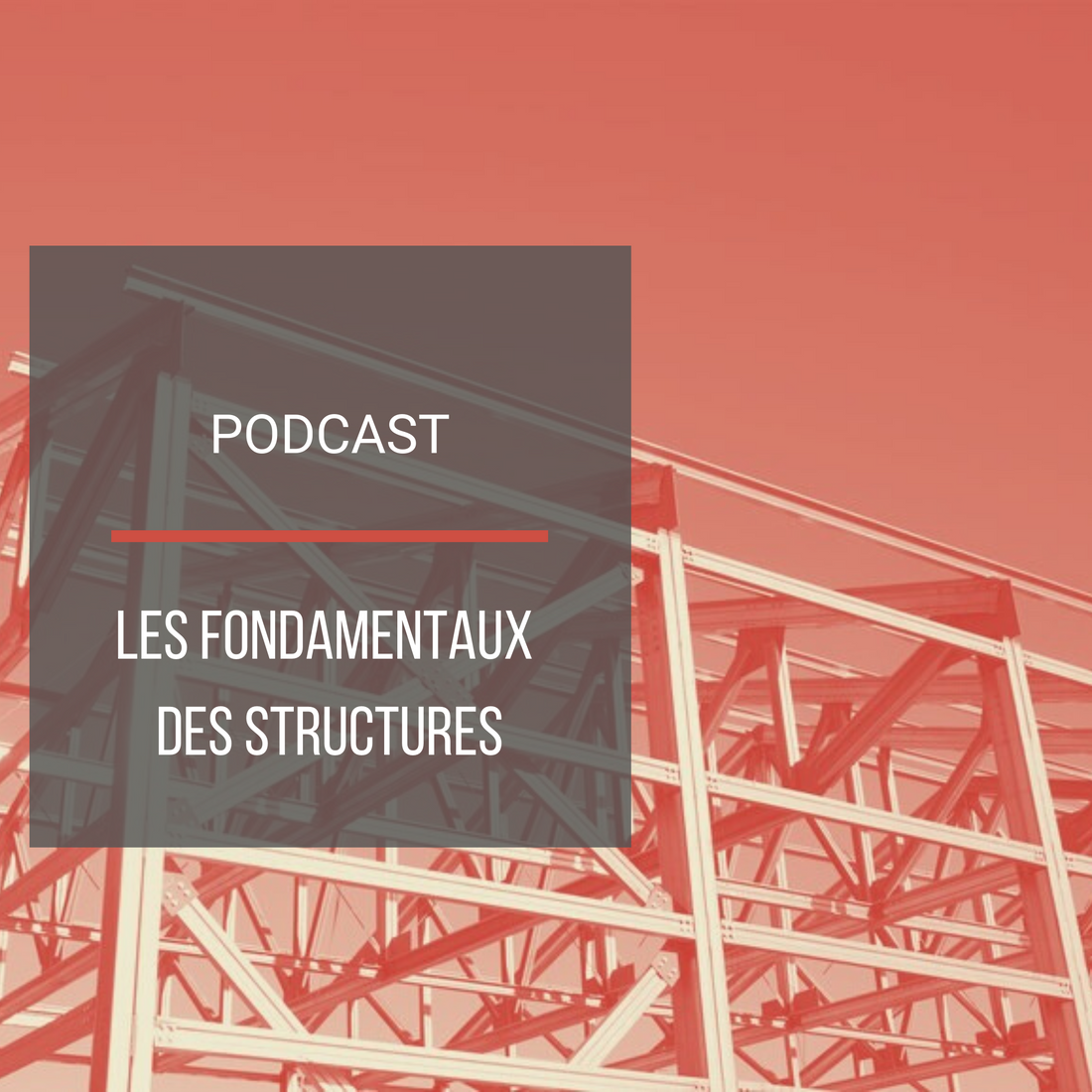 Podcast : Les fondamentaux des structures