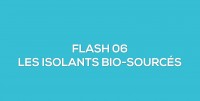 Flash-learning 06 - Les isolants bio-sourcs