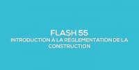 Flash-learning 55 : Introduction  la rglementation de la construction