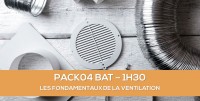 E-learning BAT : PACK 04 Fondamentaux de la ventilation